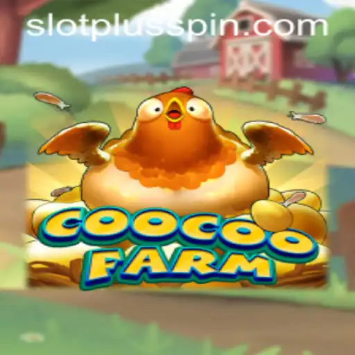 Explore the Exciting World of CooCooFarm with SlotPlus Features