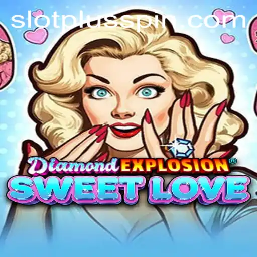 Discover the Enchanting World of DiamondExplosionSweetLove: A SlotPlus Experience