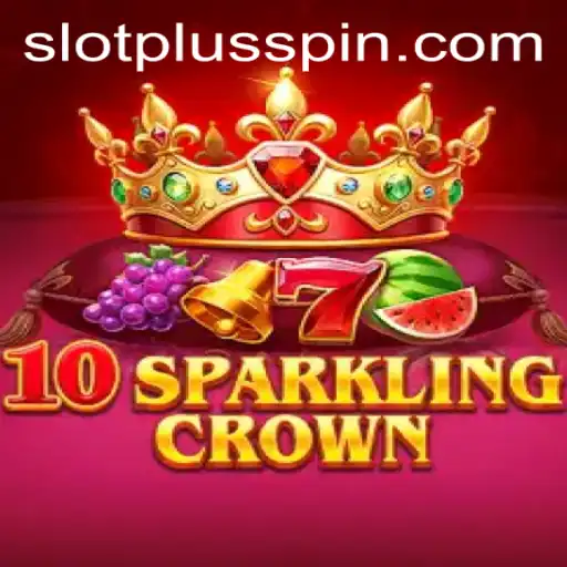 Discover the Thrills of 10SparklingCrown Slot Game at SlotPlus