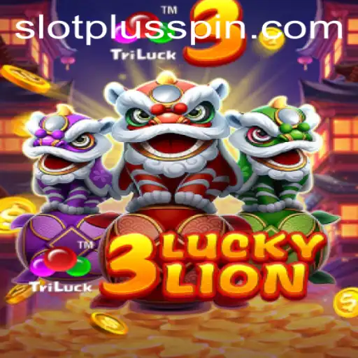 Experience the Thrill of Gaming with 3LUCKYLION at SlotPlus