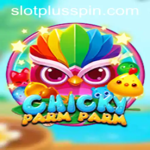 Exploring the Exciting World of ChickyParmParm with SlotPlus