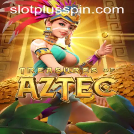 Treasures of Aztec: Exploring the World of SlotPlus