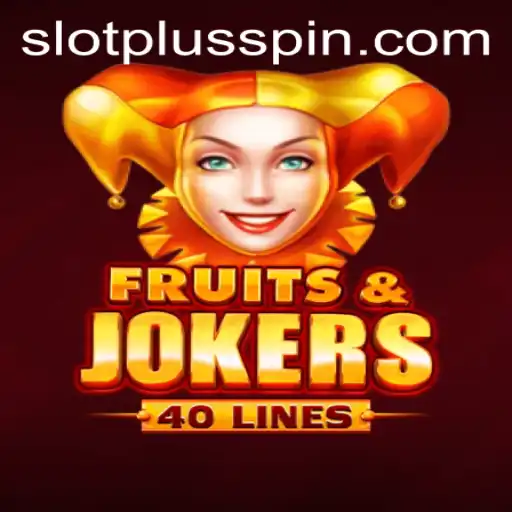 Discover the Excitement of FruitsAndJokers40 with SlotPlus