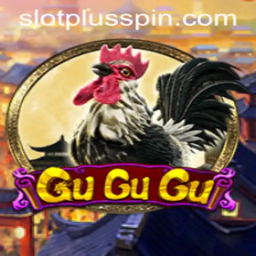 Exploring the World of GuGuGu: A SlotPlus Adventure