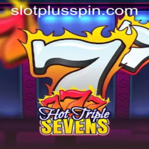 HotTripleSevens: The Thrilling Slot Experience Enhanced by SlotPlus