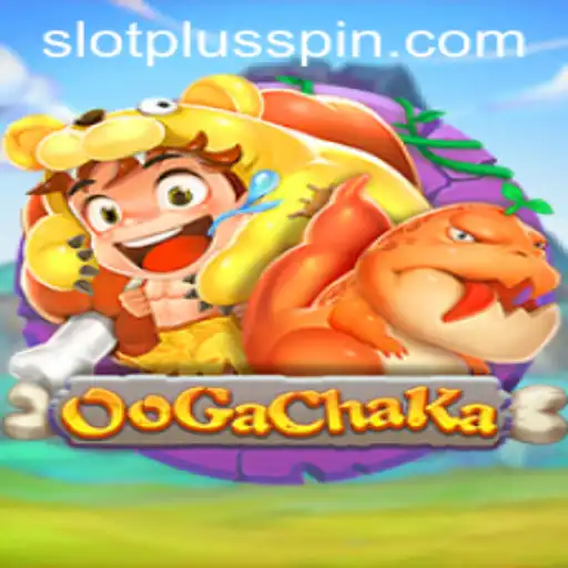 Discover the Thrills of OoGaChaKa: A Unique SlotPlus Game Experience
